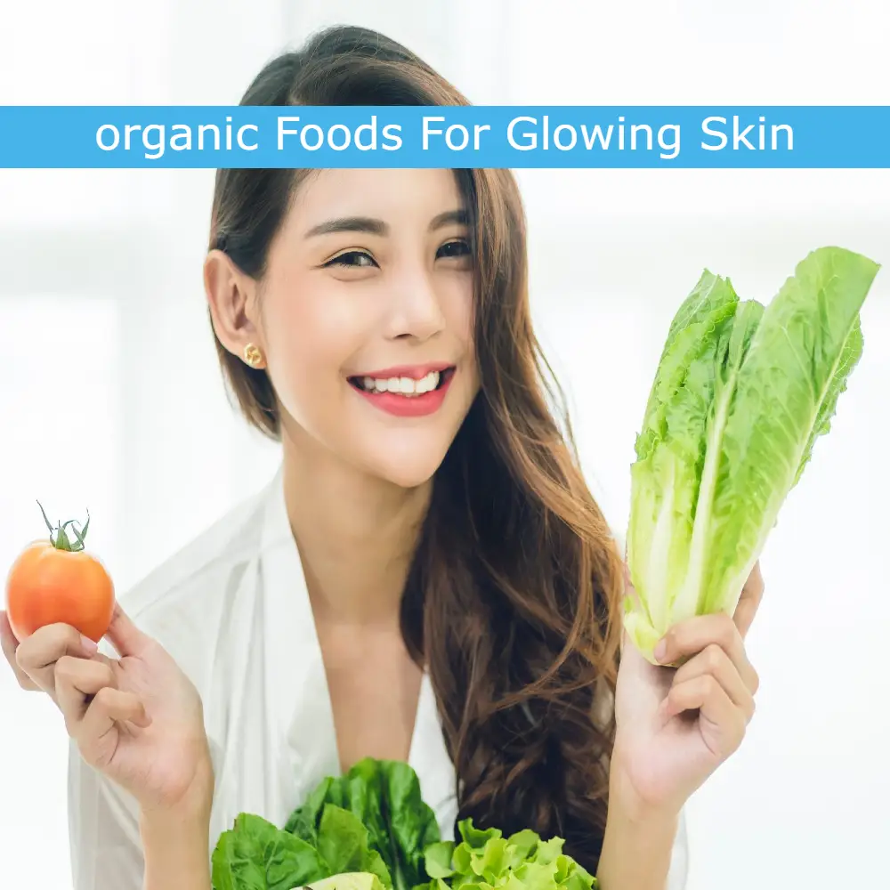 Best organic Foods For Glowing Skin