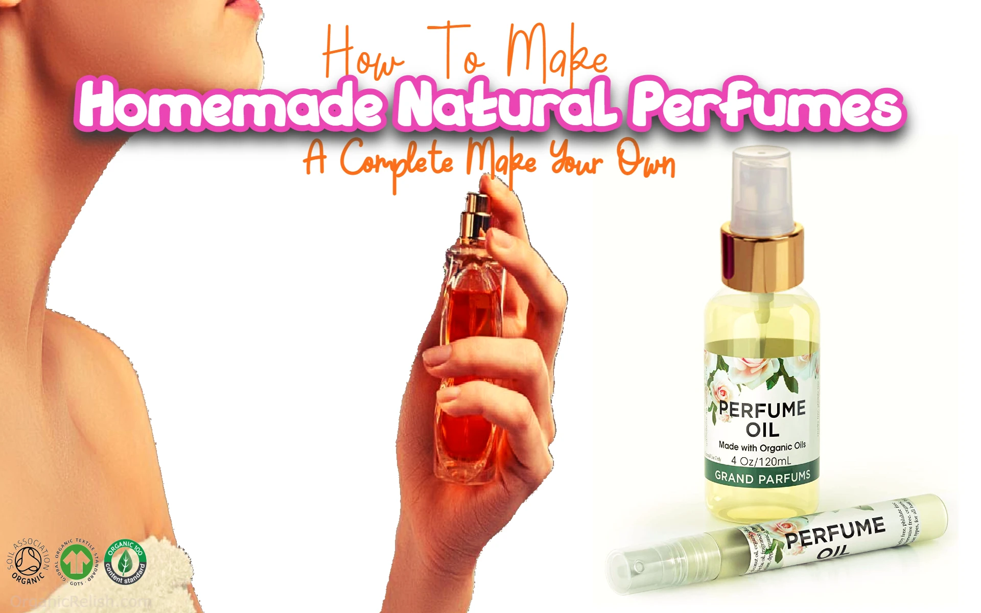 How To Make Homemade Organic Perfumes