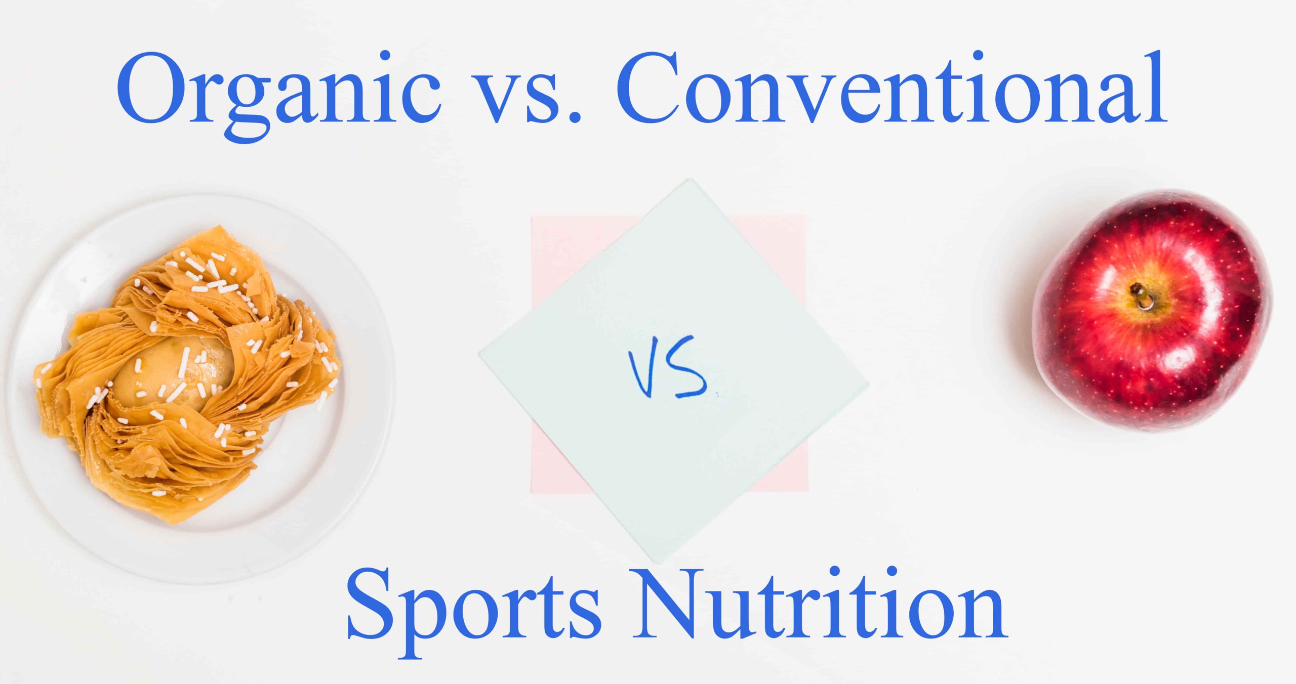 Organic vs. Conventional