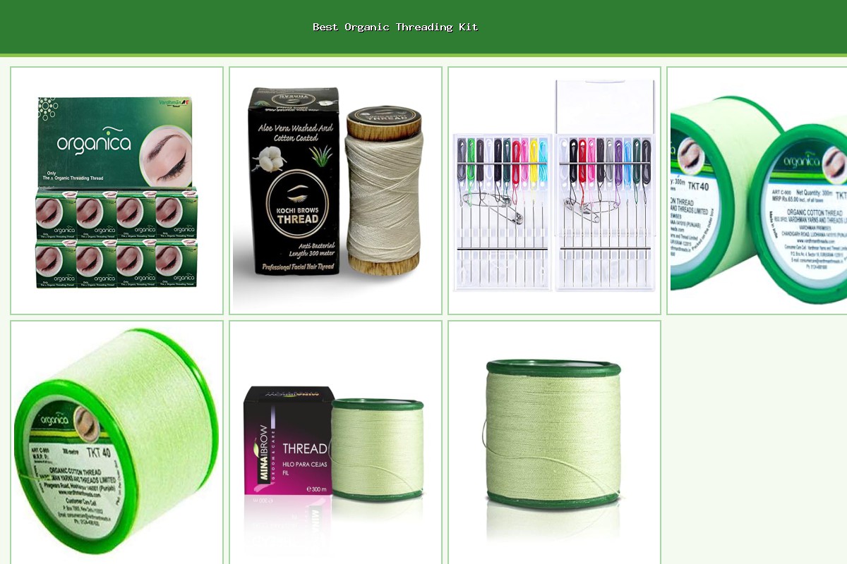 Best Organic Threading Kit | September 1, 2025